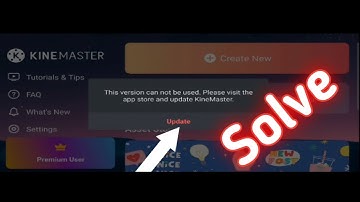 YouTuber big problem | Kinemaster update problem fix minutes | Kinemaster the version cannot be used