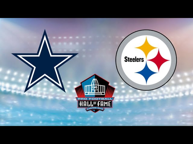 NFL Hall of Fame Game: How to watch Dallas Cowboys vs. Pittsburgh Steelers