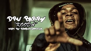 Dru Barry - Kooda Official Music Video Shot By