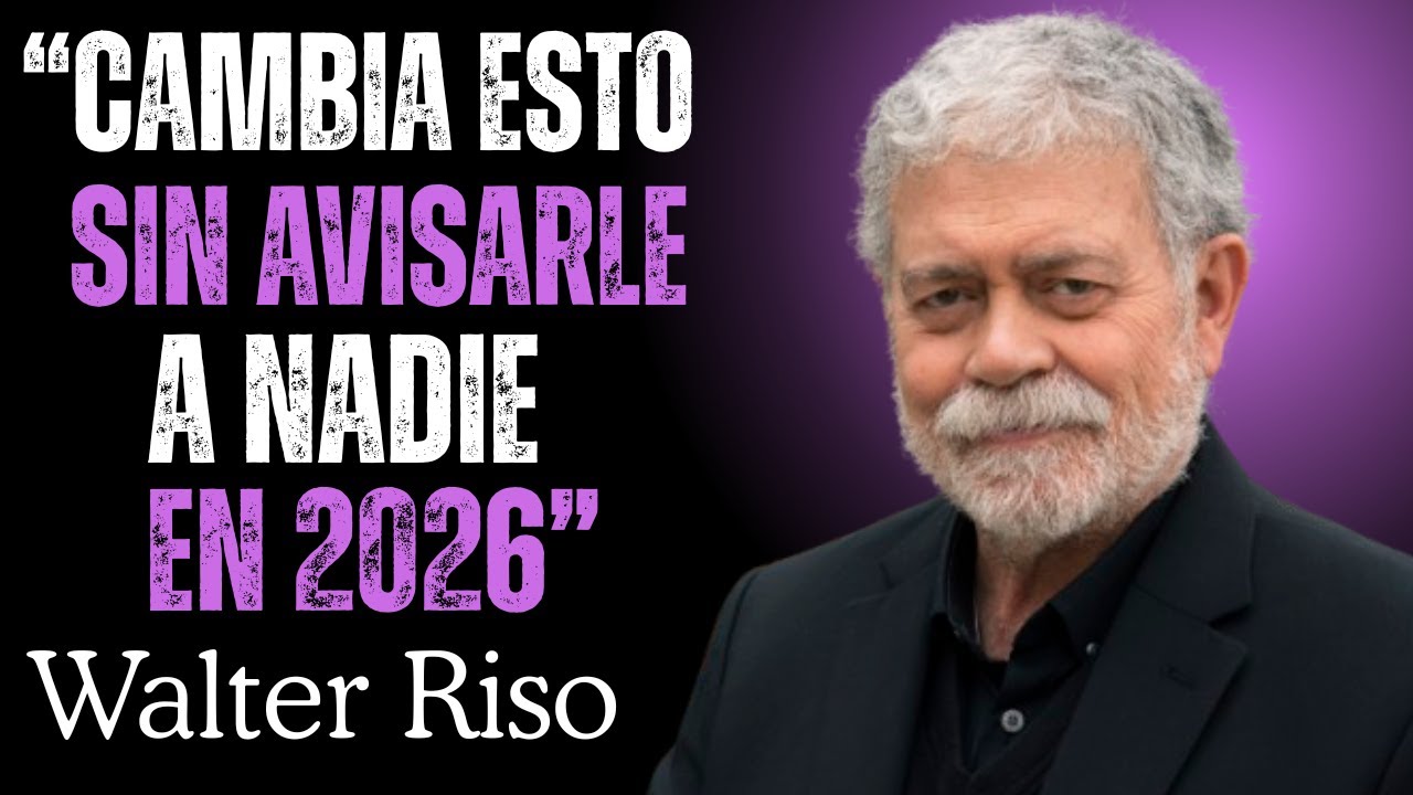 Walter Riso: Eliminate These 9 Things From Your Life Before 2026 (They Will Change You Forever)