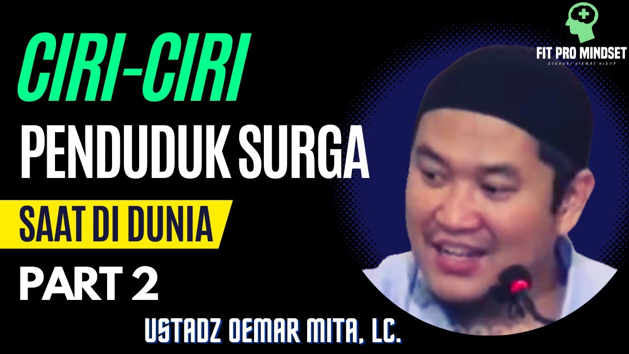 Ciri Penduduk Surga Saat Di Dunia Part 2 | Ceramah Sejuk Ustadz Oemar Mita.