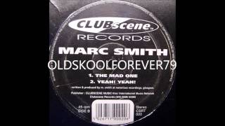 marc smith - the mad one