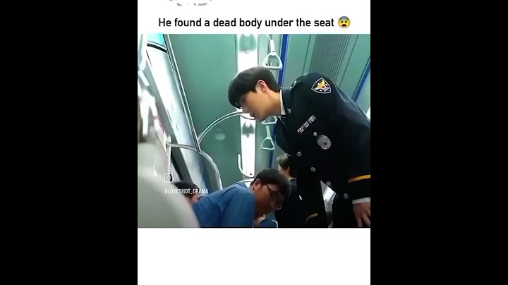 Kdrama.  HE FOUND A DEAD BODY UNDER THE SEAT!