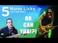 5 Nuno lick You Can Play ...OR CAN YOU!?!