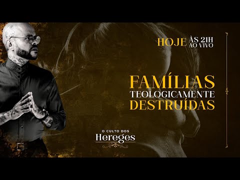 LIVE #03 - FAMÍLIAS TEOLOGICAMENTE DESTRUÍDAS - LIVE #03 - FAMÍLIAS TEOLOGICAMENTE DESTRUÍDAS