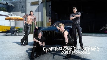 Final Fantasy XV - Chapter One Cutscenes with Older Bro Models