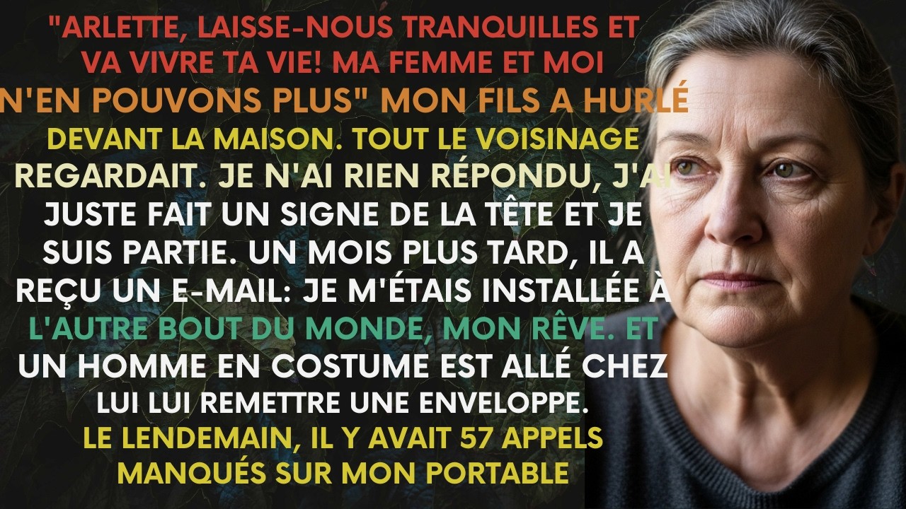 Mon fils m’a chassée pour plaire à sa femme  Il me cherche partout, mais je suis déjà loin