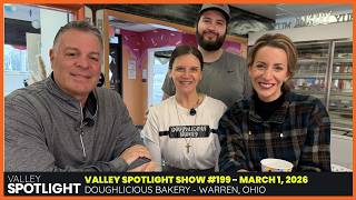 Valley Spotlight #199 - Doughlicious Bakery - Warren, Ohio - March 1, 2026