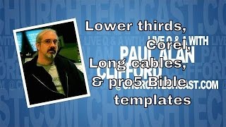 Lower thirds, Corel, Long cables, & pro5 bible templates | CTCQA