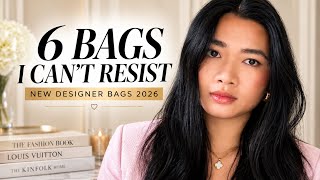 6 NEW Designer Bags Tempting Me RIGHT NOW | Underrated Luxury Handbags 2026 👜✨