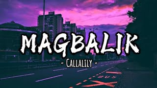 Magbalik - CallaLily (lyrics)