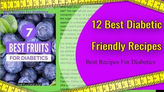 12 best diabetic-friendly recipes | for diabetics