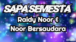 Raidy Noor & Noor Bersaudara | Sapa Semesta | Lirik