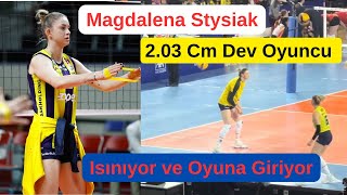2.03 Cmlik Polonyalı Dev Oyuncu Magdalena Stysiak Isınıyor Ve Oyuna Giriyor Fenerbahçe Voleybol