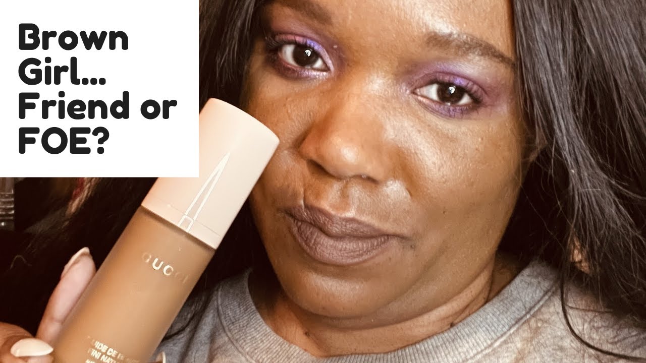 New Gucci Primer and Foundation - Brown Girl FRIEND or FOE?