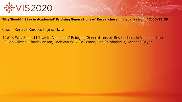 VIS 2020: Why Should I Stay in Academia? Bridging Generations of Researchers in Visualization