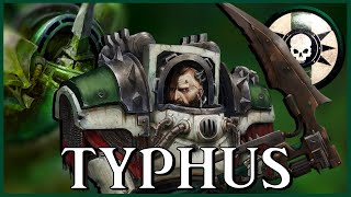 CALAS TYPHON - Typhus the Traveller | Warhammer 40k Lore