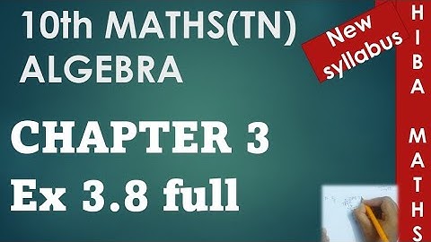 10th maths chapter 3 exercise 3.8 full answers tn samacheer hiba maths