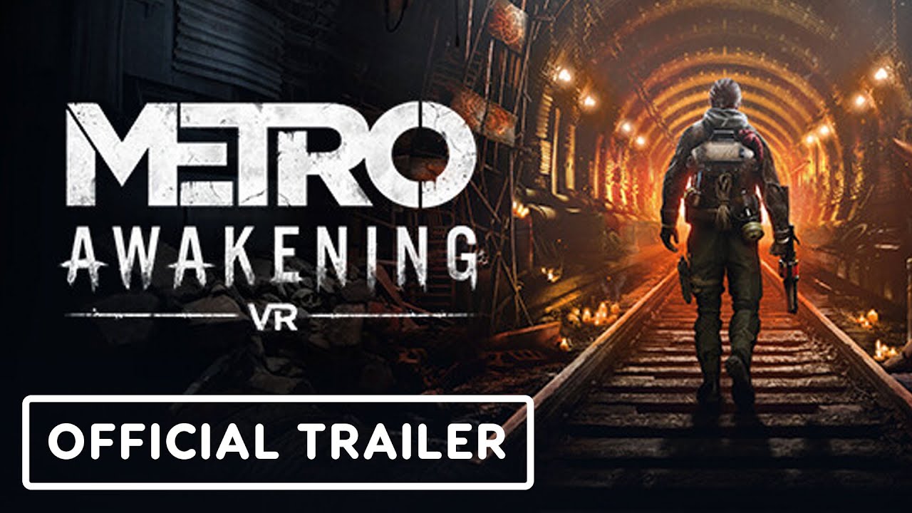 Metro Awakening VR - Official Accolades Trailer