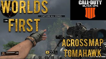 Worlds First BO4 Across Map Tomahawk!
