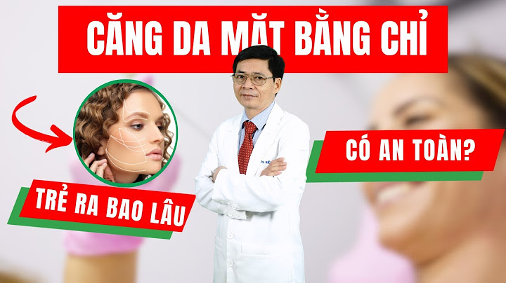 Căng chỉ toàn mặt giá bao nhiêu năm 2024