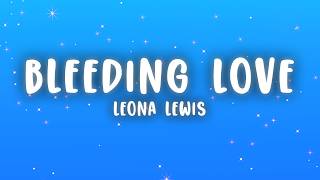 Leona Lewis - Bleeding Love (Lyrics)