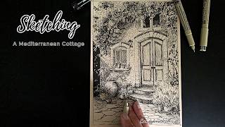 Pen & Ink Drawing #59 | Sketching A Mediterranean Cottage @CandyBrush