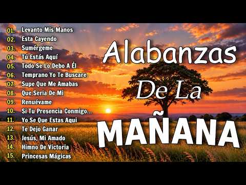 PODEROSAS ALABANZAS CRISTIANAS ADORACION -MUSICA CRISTIANA DE ADORACION PARA ORAR - MUSICA CRISTIANA