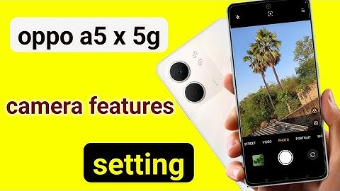 Oppo a5x camera features | oppo a5 x camera setting/ use and problem solution