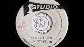 Video thumbnail of "NANA McLEAN - Till I Kiss You [1973]"