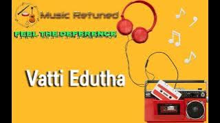 Vatti Edutha | Hits Of Ilaiyaraaja | Tamil