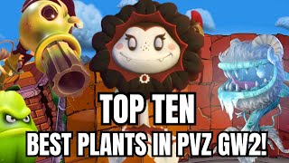 Top 10 BEST Plants In Plants Vs. Zombies GW2