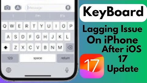 How To Fix Keyboard Lagging Issue On iPhone After iOS 17 update (2023)