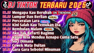 Download Lagu DJ TIKTOK TERBARU 2025 || DJ MENGAPA KAU BERUBAH 🎵 DJ LUMPUR DAN BERLIAN🎵 FULL ALBUM VIRAL 🔥 MP3 Download Lagu DJ TIKTOK TERBARU 2025 || DJ MENGAPA KAU BERUBAH 🎵 DJ LUMPUR DAN BERLIAN🎵 FULL ALBUM VIRAL 🔥 MP3
