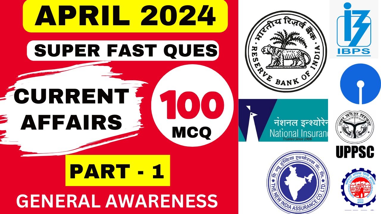 april-2024-top-100-current-affairs-mcq-part-1-youtube