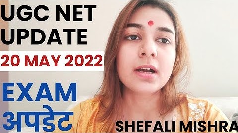 NTA UGC NET 2022 Exam Update by Shefali Mishra | UGC NET 2022 Latest Notification
