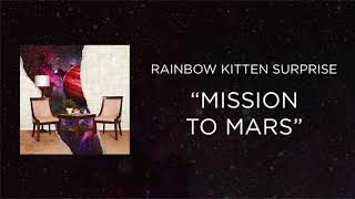 Video thumbnail of "Rainbow Kitten Surprise - Mission to Mars [Official Audio]"