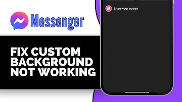 How to Fix Messenger Custom Background on Video Call Not Working
