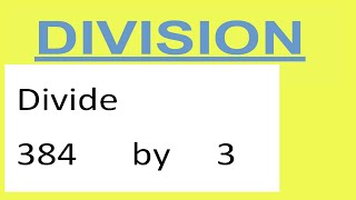 Divide 384 by 3