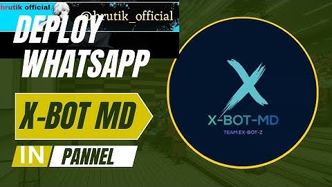 X-BOT DEPLOY |FREE IN| PANNEL ESSAY ✔️ #whatsappbot #bot #bothosting #whatsapptricks #whatsapp FREE