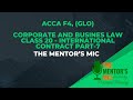 ACCA F4 LAW GLO Variant | Lecture 20 International Contract Law | The Mentor's Mic