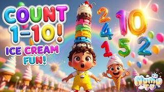 Learn Numbers 1 To 10 With Ice Cream Kids Songs & Nursery Rhymes