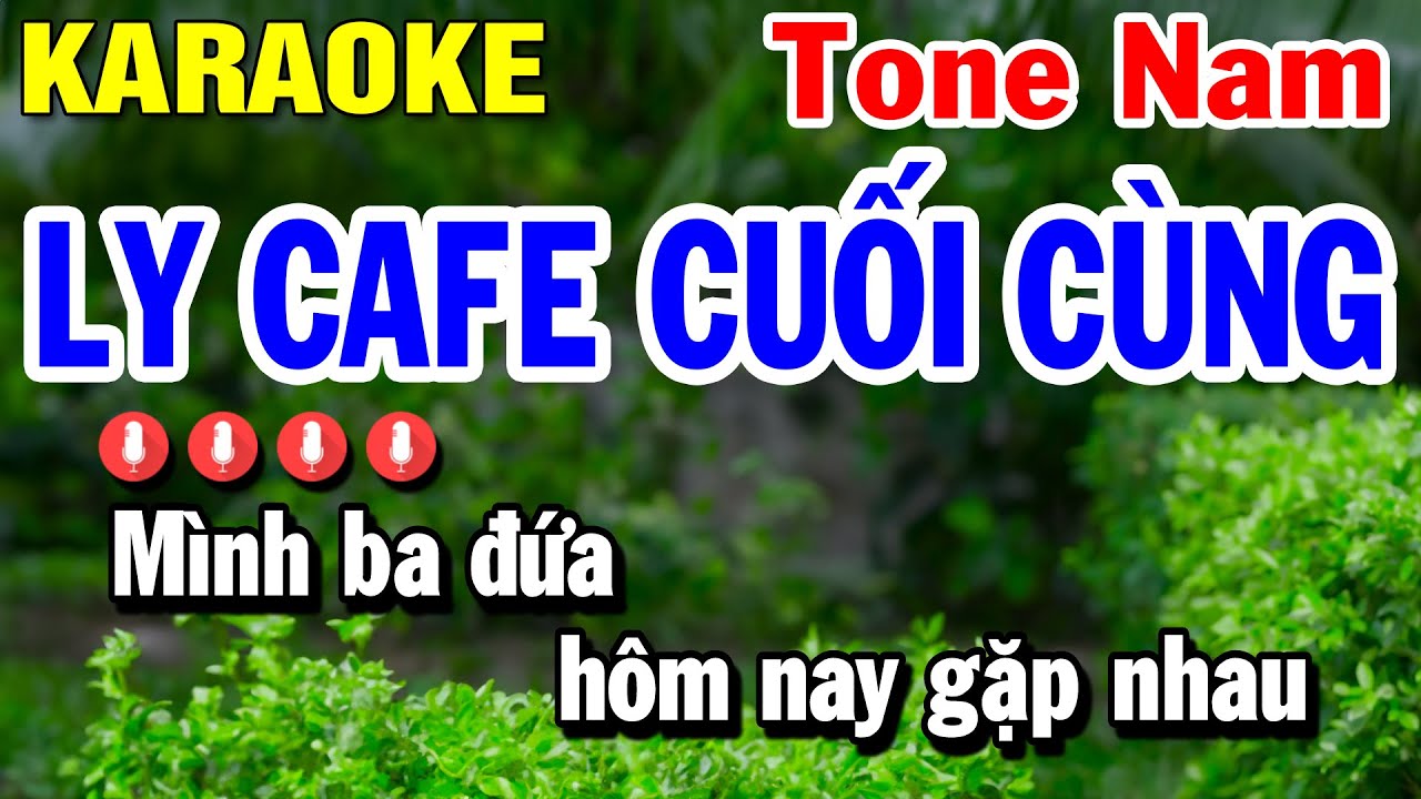 Karaoke Ly Cà Phê Cuối Cùng Tone Nam Nhạc Sống ( Beat Hay ) | Huỳnh Lê