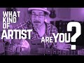 What Kind Of Artist Are You?