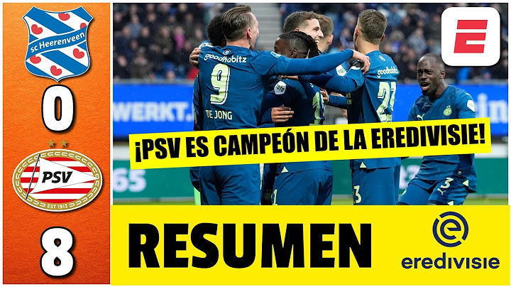 GOLEADA HISTÓRICA. PSV APLASTÓ 8-0 al Heerenveen y es virtual CAMPEÓN de la Erevidisie | Resumen