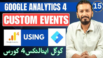 Google Analytics 4 Course | Create Custom Events in GA4 Using Google Tag Manager Step by Step | # 15