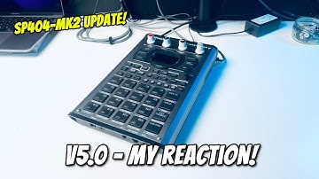 My reaction to the SP404-MK2 5.0 Update