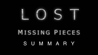 Lost: Missing Pieces Summary