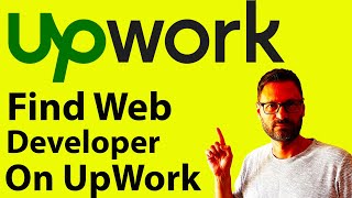 Find Web Developer On UpWork To Build A Website - UpWork For Beginners