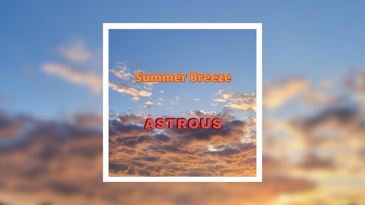 Astrous - Summer Breeze (Original Mix)